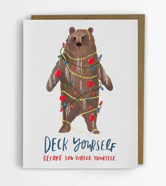 deck-yourself-before-you-wreck-yourself-christmas-bear-card