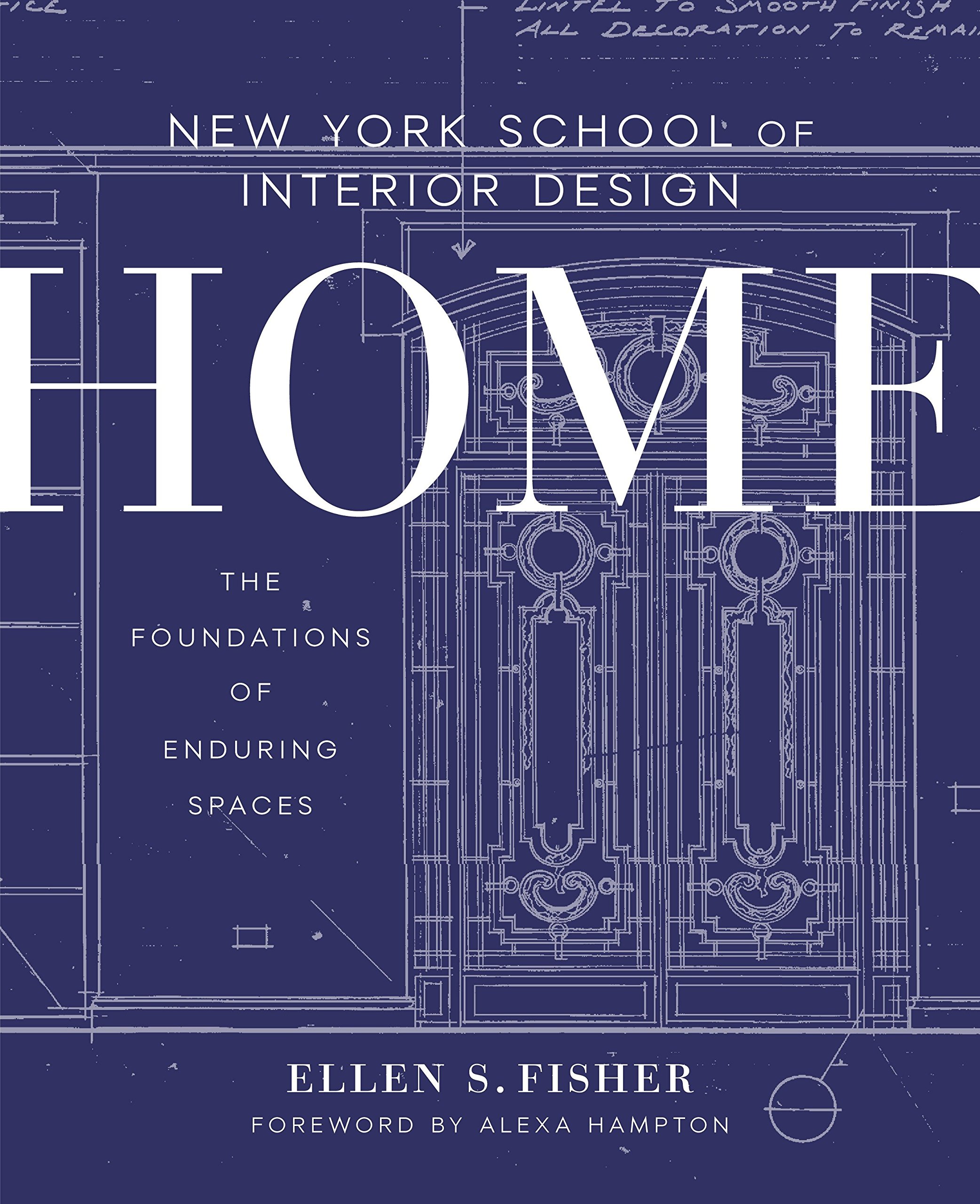 New York School of Interior Design: Home: The Foundations of Enduring Spaces Book Cover