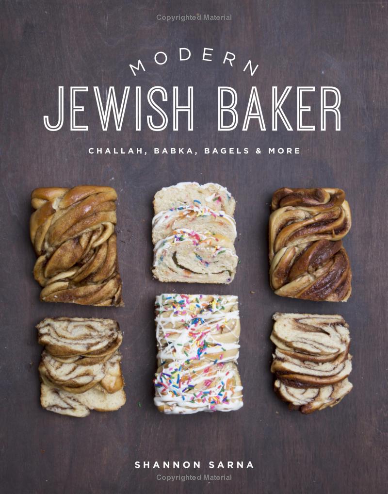 Modern Jewish Baker: Challah, Babka, Bagels