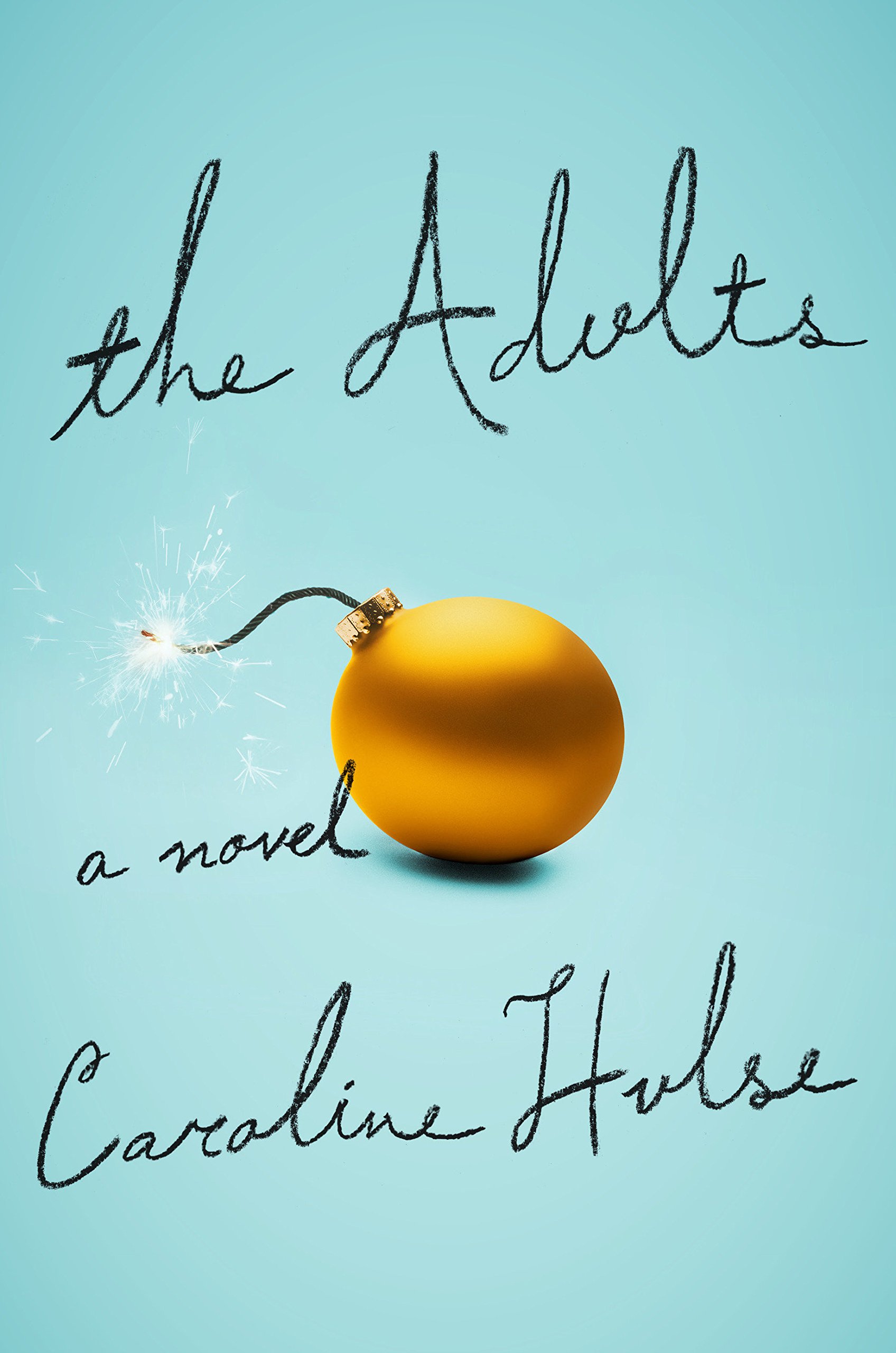 The Adults: a Novel