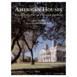 American Houses: The Architecture of Fairfax and Sammons