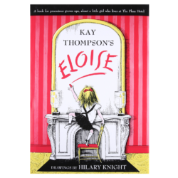 Eloise: A Book for Precocious Grown Ups