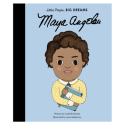 Maya Angelou: Little People Big Dreams