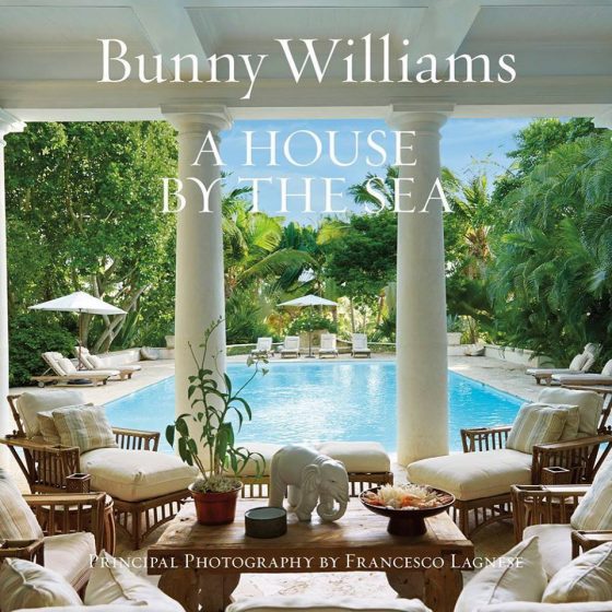 Bunny Williams A House By The Sea Book Cover 560x560 