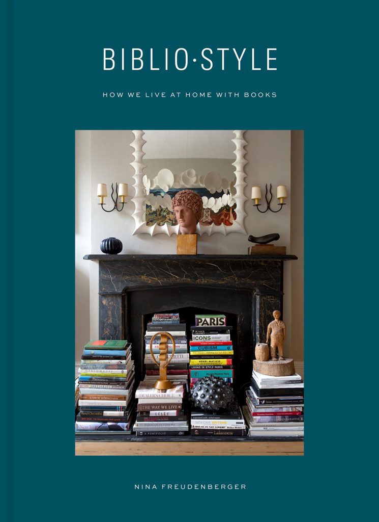 Bibliostyle: How We Live At Home With Books by Nina Freudenberger