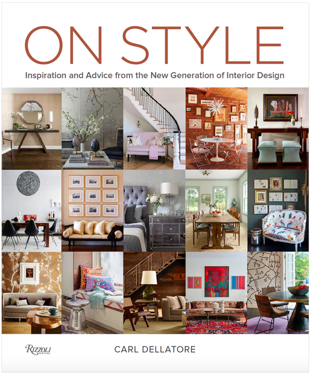 On Style: Inspiration and Advice from the New Generation of Interior Design