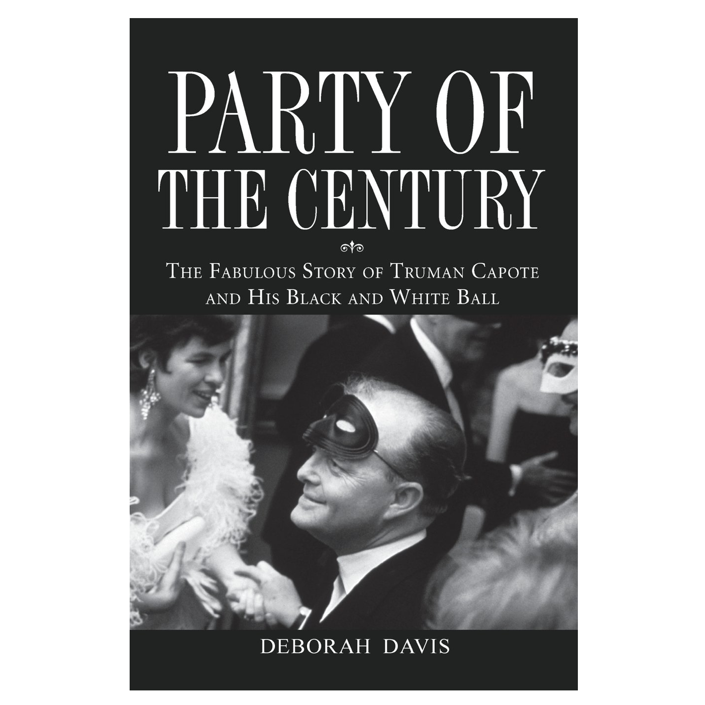 partyofthecenturythefabulousstoryoftrumancapoteandhisblack