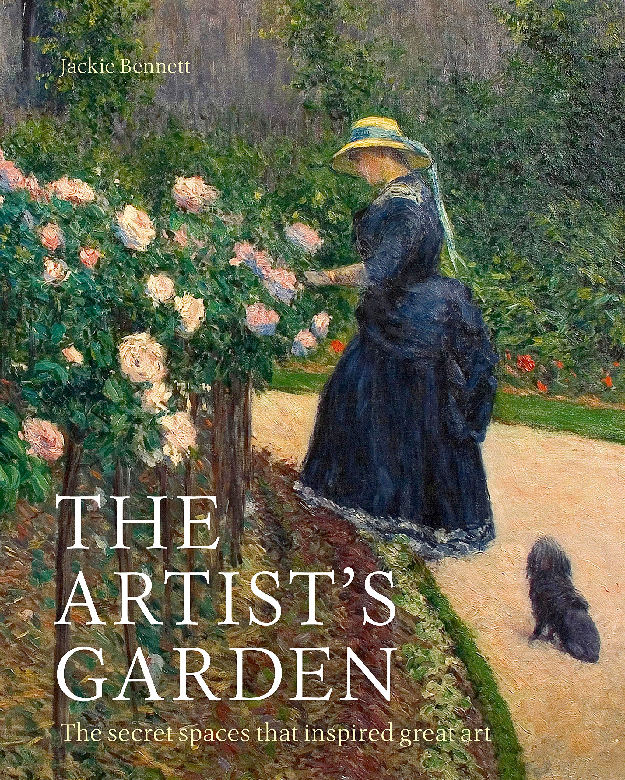The Artist's Garden: The Secret Spaces that Inspired Great Art
